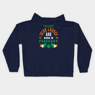 The Best Irish Lasses Are Born In February Ireland Flag Colors Kids Hoodie